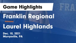 Franklin Regional  vs Laurel Highlands  Game Highlights - Dec. 10, 2021