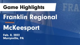 Franklin Regional  vs McKeesport  Game Highlights - Feb. 8, 2022