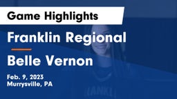 Franklin Regional  vs Belle Vernon  Game Highlights - Feb. 9, 2023