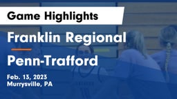 Franklin Regional  vs Penn-Trafford  Game Highlights - Feb. 13, 2023