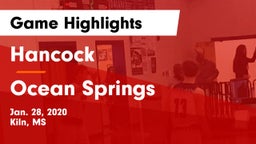 Hancock  vs Ocean Springs  Game Highlights - Jan. 28, 2020