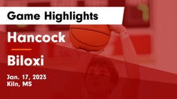 Hancock  vs Biloxi  Game Highlights - Jan. 17, 2023