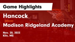 Hancock  vs Madison Ridgeland Academy Game Highlights - Nov. 20, 2023