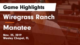Wiregrass Ranch  vs Manatee  Game Highlights - Nov. 25, 2019