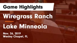 Wiregrass Ranch  vs Lake Minneola  Game Highlights - Nov. 26, 2019