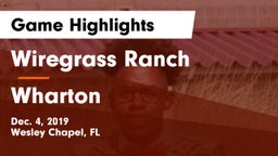 Wiregrass Ranch  vs Wharton  Game Highlights - Dec. 4, 2019
