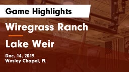 Wiregrass Ranch  vs Lake Weir  Game Highlights - Dec. 14, 2019