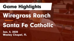 Wiregrass Ranch  vs Santa Fe Catholic  Game Highlights - Jan. 4, 2020