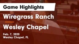 Wiregrass Ranch  vs Wesley Chapel  Game Highlights - Feb. 7, 2020