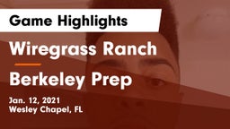 Wiregrass Ranch  vs Berkeley Prep  Game Highlights - Jan. 12, 2021