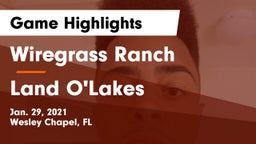 Wiregrass Ranch  vs Land O'Lakes  Game Highlights - Jan. 29, 2021