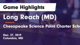 Long Reach  (MD) vs Chesapeake Science Point Charter School Game Highlights - Dec. 27, 2019