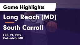 Long Reach  (MD) vs South Carroll  Game Highlights - Feb. 21, 2022