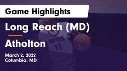 Long Reach  (MD) vs Atholton  Game Highlights - March 2, 2022