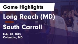 Long Reach  (MD) vs South Carroll  Game Highlights - Feb. 20, 2023