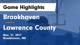 Brookhaven  vs Lawrence County Game Highlights - Nov. 21, 2017