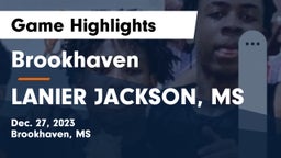 Brookhaven  vs LANIER  JACKSON, MS Game Highlights - Dec. 27, 2023