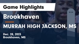 Brookhaven  vs MURRAH HIGH JACKSON, MS Game Highlights - Dec. 28, 2023