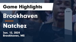 Brookhaven  vs Natchez  Game Highlights - Jan. 12, 2024