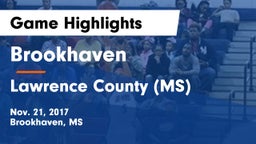 Brookhaven  vs Lawrence County  (MS) Game Highlights - Nov. 21, 2017
