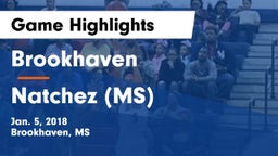 Brookhaven  vs Natchez  (MS) Game Highlights - Jan. 5, 2018