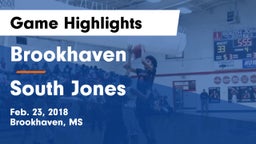 Brookhaven  vs South Jones  Game Highlights - Feb. 23, 2018