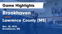 Brookhaven  vs Lawrence County  (MS) Game Highlights - Nov. 20, 2018