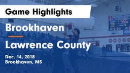 Brookhaven  vs Lawrence County  Game Highlights - Dec. 14, 2018