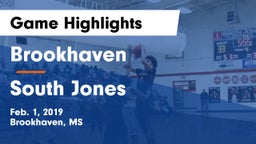 Brookhaven  vs South Jones  Game Highlights - Feb. 1, 2019