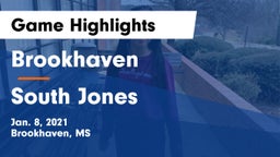 Brookhaven  vs South Jones  Game Highlights - Jan. 8, 2021