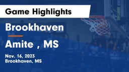 Brookhaven  vs Amite , MS  Game Highlights - Nov. 16, 2023