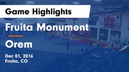 Fruita Monument  vs Orem  Game Highlights - Dec 01, 2016