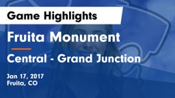 Fruita Monument  vs Central - Grand Junction  Game Highlights - Jan 17, 2017