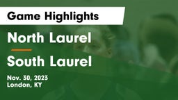 North Laurel  vs South Laurel  Game Highlights - Nov. 30, 2023