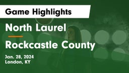 North Laurel  vs Rockcastle County  Game Highlights - Jan. 28, 2024