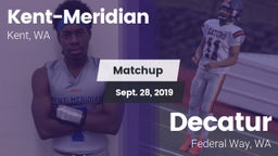 Matchup: Kent-Meridian High vs. Decatur  2019