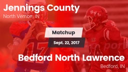 Matchup: Jennings County High vs. Bedford North Lawrence  2017