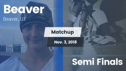 Matchup: Beaver  vs. Semi Finals 2018