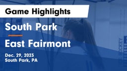 South Park  vs East Fairmont  Game Highlights - Dec. 29, 2023
