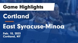 Cortland  vs East Syracuse-Minoa  Game Highlights - Feb. 10, 2023