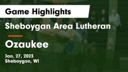 Sheboygan Area Lutheran  vs Ozaukee  Game Highlights - Jan. 27, 2023