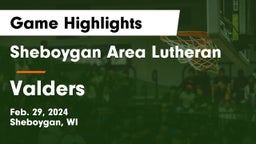 Sheboygan Area Lutheran  vs Valders  Game Highlights - Feb. 29, 2024