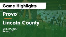 Provo  vs Lincoln County  Game Highlights - Dec. 27, 2017