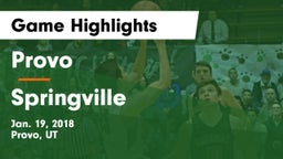 Provo  vs Springville  Game Highlights - Jan. 19, 2018