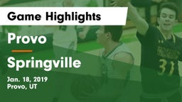 Provo  vs Springville  Game Highlights - Jan. 18, 2019