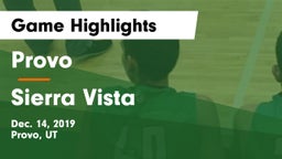 Provo  vs Sierra Vista Game Highlights - Dec. 14, 2019