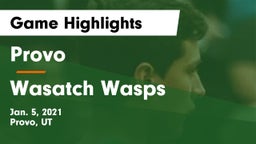 Provo  vs Wasatch Wasps Game Highlights - Jan. 5, 2021