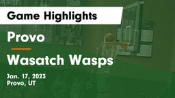 Provo  vs Wasatch Wasps Game Highlights - Jan. 17, 2023