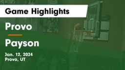 Provo  vs Payson  Game Highlights - Jan. 12, 2024