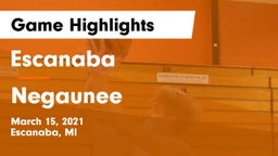 Escanaba  vs Negaunee  Game Highlights - March 15, 2021